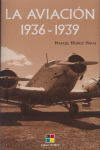 LA AVIACION 1936 - 1939
