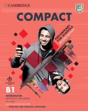 COMPACT PRELIMINARY FOR SCHOOLS SECOND EDITION.  ENGLISH FOR SPANISH SPEAKERS. WORKBOOK
