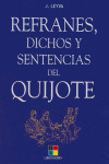 REFRANES, DICHOS Y SENTENCIAS DEL QUIJOTE