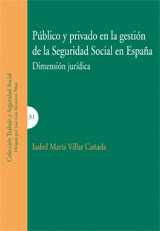 PUBLICO Y PRIVADO EN LA GESTION DE LA SEGURIDAD SOCIAL EN ESPAÑA