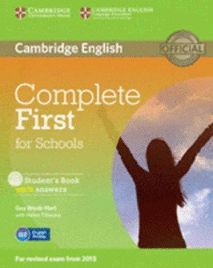 COMPLETE FIRST FOR SCHOOLS. STUDENT'S PACK (STUDENT'S BOOK + WORKBOOK. WITH ANSWERS WITH CD-ROM)
