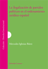 ILEGALIZACIÓN DE PARTIDOS POLÍTICOS EN EL ORDENAMIENTO JURÍDICO ESPAÑOL, LA