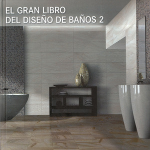 GRAN LIBRO DEL DISEÑO DE BAÑOS 2