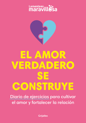 AMOR VERDADERO SE CONSTRUYE, EL