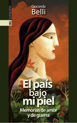 PAIS BAJO MI PIEL. MEMORIAS DE AMOR Y GUERRA.