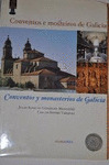 CONVENTOS E MOSTEIROS DE GALICIA / CONVENTOS Y MONASTERIOS DE GALICIA