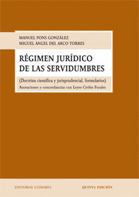 REGIMEN JURIDICO DE LAS SERVIDUMBRES (5ª EDICION, 2008)