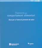 TRASTORNS DEL COMPORTAMENT ALIMENTARI. GUIA PER A L'ATENCIÓ PRIMÀRIA DE SALUT