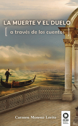 MUERTE Y EL DUELO (A TRAVÉS DE LOS CUENTOS), LA
