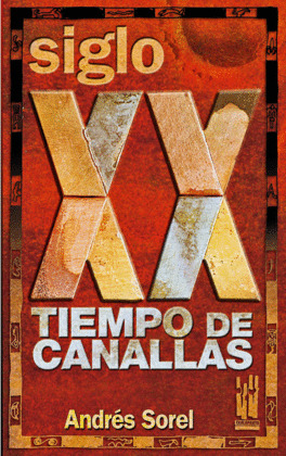 SIGLO XXI TIEMPO DE CANALLAS.