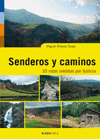 SENDEROS Y CAMINOS. 35 RUTAS INEDITAS POR GALICIA