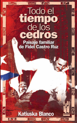 TODO EL TIEMPO DE LOS CEDROS.