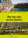 POR LOS RIOS DEL EIXO ATLANTICO