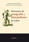 DICIONARIO DE ETNOGRAFIA E ANTROPOLOXIA DE GALIZA
