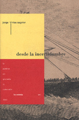 DESDE LA INCERTIDUMBRE.