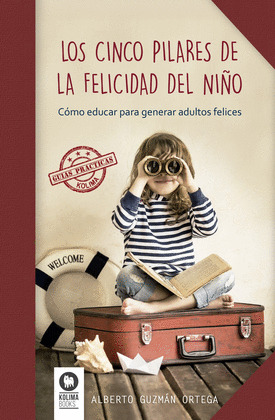 CINCO PILARES DE LA FELICIDAD DEL NIÑO, LOS