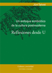 UN ENFOQUE SIMBIÓTICO DE LA CULTURA POSTMODERNA. REFLEXIONES DESDE U.