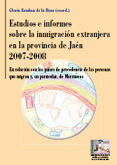 ESTUDIOS E INFORMES SOBRE LA INMIGRACIÓN EXTRANJERA EN LA PROVINCIA DE JAÉN 2007