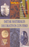 IMITAR MATERIALES DECORATIVOS CON FIMO: 30 TECNICAS Y PROYECTOS IMITANDO PIEDRAS SEMIPRECIOSAS, META