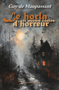 LŽE HORLA ET AUTRES CONTES DŽHORREUR