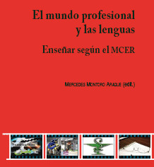 EL MUNDO PROFESIONAL Y LAS LENGUAS. ENSEÑAR SEGÚN EL MCER.