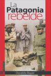 PATAGONIA REBELDE, LA