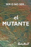 MUTANTE, EL