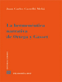 HERMENEUTICA NARRATIVA DE ORTEGA Y GASSET,LA