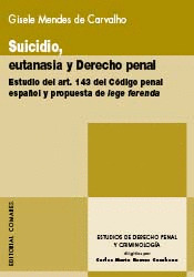 SUICIDIO, EUTANASIA Y DERECHO PENAL.