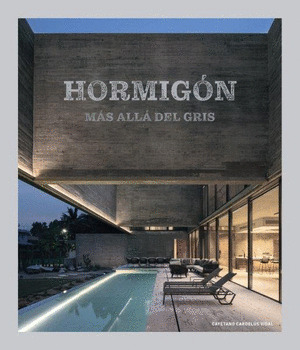 HORMIGÓN: MÁS ALLÁ DEL GRIS