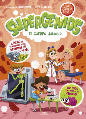 CUERPO HUMANO, EL (SUPERGENIOS. ¿QUE QUIERES SABER?)