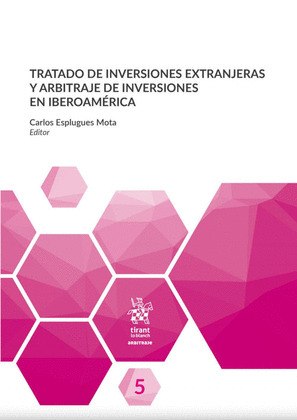 TRATADO DE INVERSIONES EXTRANJERAS Y ARBITRAJE DE INVERSIONES EN