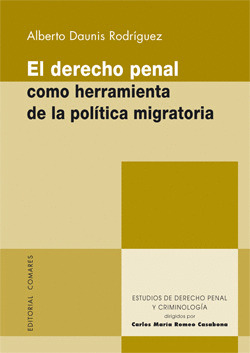 DERECHO PENAL COMO HERRAMIENTA POLITICA MIGRATORIA