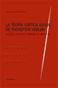 TEORÍA CRÍTICA SOCIAL DE THORSTEIN VEBLEN, LA