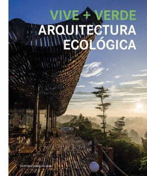 VIVE + VERDE. ARQUITECTURA ECOLÓGICA