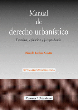 MANUAL DE DERECHO URBANISTICO-7 ED.