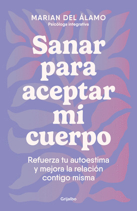 SANAR PARA ACEPTAR MI CUERPO