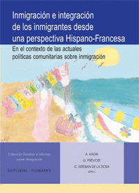 INMIGRACIÓN E INTEGRACIÓN DE LOS EMIGRANTES DESDE UNA PERSPECTIVA HISPANO-FRANCE