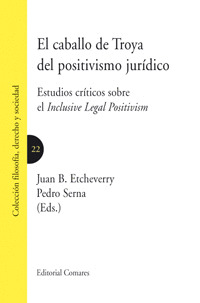 EL CABALLO DE TROYA DEL POSITIVISMO JURÍDICO.