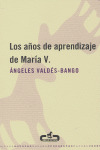 LOS AÑOS DE APRENDIZAJE DE MARIA V.