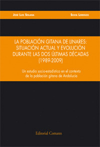 LA POBLACIÓN GITANA DE LINARES: SITUACIÓN ACTUAL Y EVOLUCIÓN DURANTE LAS DOS ÚLT