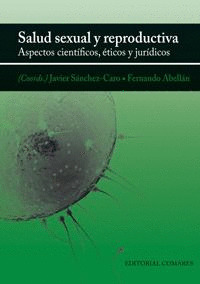 SALUD SEXUAL Y REPRODUCTIVA-ASPECTOS CIENTIFICOS, ETICOS Y JURIDICOS