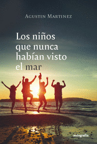 LOS NIÑOS QUE NUNCA HABÍAN VISTO EL MAR