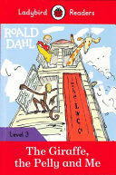 THE GIRAFFE, THE PELLY AND ME (ELT GRADED READER)