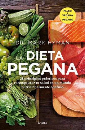 DIETA PEGANA, LA (PALEO + VEGANA = PEGANA)