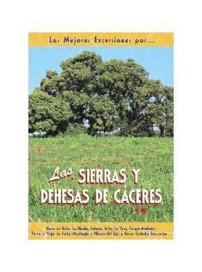 SIERRAS Y DEHESAS DE CACERES, LAS/5 - COL.MEJORES EXCURSIONE
