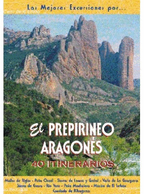 PREPIRINEO ARAGONES, 40 ITINERARIOS  MEJORES EXCURSIONES