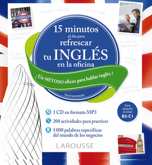 15 MINUTOS AL DIA PARA REFRESCAR TU INGLES EN LA OFICINA (NIVEL INTERMEDIO)