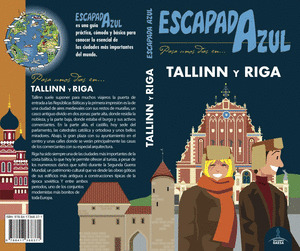 TALLINN Y RIGA. GUÍA ESCAPADA AZUL (2018)