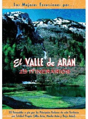 VALLE DE ARAN, EL. 25 ITINERARIOS
